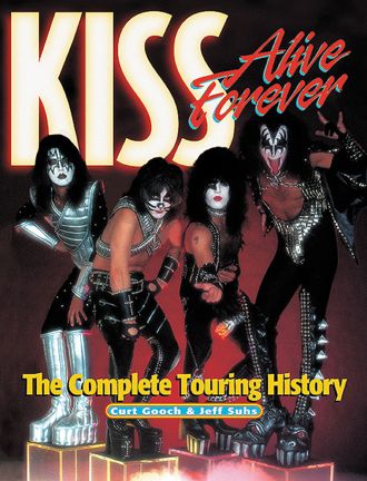 Book Kiss Alive Forever - The complete touring history